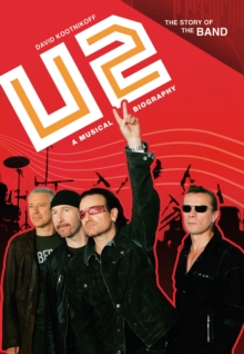 U2 : A Musical Biography