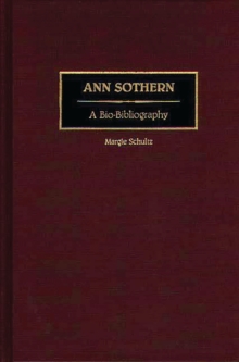 Ann Sothern : A Bio-Bibliography