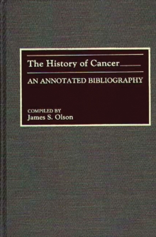 The History of Cancer : An Annotated Bibliography