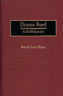 Donna Reed : A Bio-Bibliography