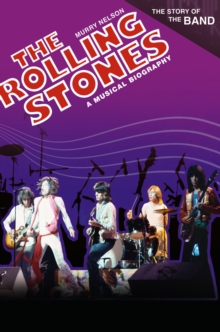 The Rolling Stones : A Musical Biography