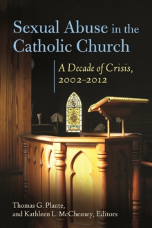 Sexual Abuse in the Catholic Church : A Decade of Crisis, 2002-2012