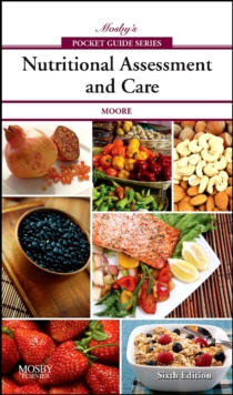 Mosby's Pocket Guide to Nutritional Assessment and Care - E-Book