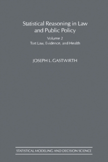 Statistical Reasoning in Law and Public Policy : Tort Law, Evidence and Health