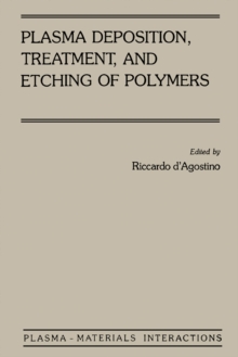 Plasma Deposition, Treatment, and Etching of Polymers : The Treatment and Etching of Polymers