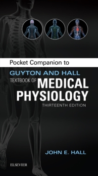 Pocket Companion to Guyton & Hall Textbook of Medical Physiology E-Book : Pocket Companion to Guyton & Hall Textbook of Medical Physiology E-Book
