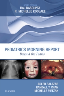 Pediatrics Morning Report : Beyond the Pearls E-Book