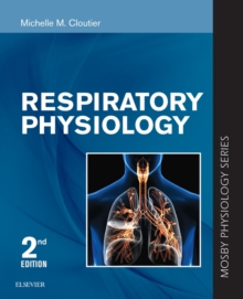 Respiratory Physiology : Mosby Physiology Series