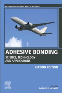 Adhesive Bonding : Science, Technology and Applications