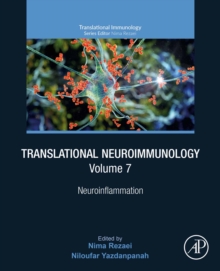 Translational Neuroimmunology, Volume 7 : Neuroinflammation