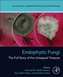 Endophytic Fungi : The Full Story of the Untapped Treasure