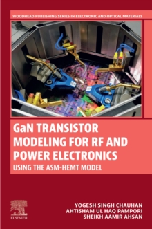 GaN Transistor Modeling for RF and Power Electronics : Using The ASM-HEMT Model