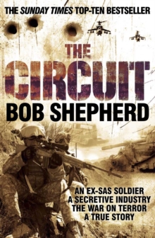 The Circuit : An Ex-SAS Soldier, the War on Terror, A True Story