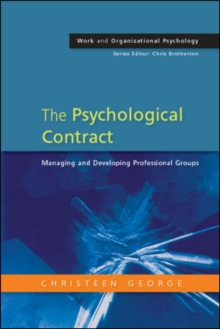 The Psychological Contract: Managing and Developing Professional Groups