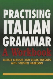 Practising Italian Grammar : A Workbook