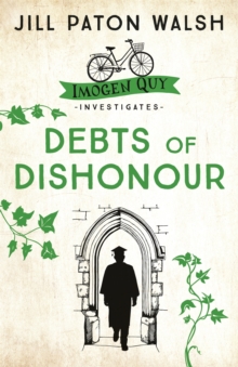 Debts of Dishonour : A Riveting Mystery set in Cambridge