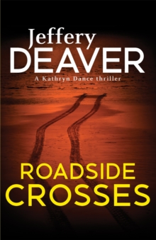 Roadside Crosses : Kathryn Dance Book 2