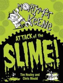 Mortimer Keene: Attack of the Slime