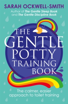 The Gentle Potty Training Book : The calmer, easier approach to toilet training