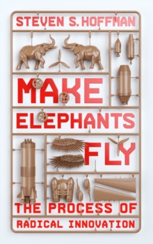 Make Elephants Fly The Process of Radical Innovation Epub-Ebook