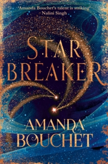 Starbreaker : 'Amanda Bouchet's talent is striking' Nalini Singh