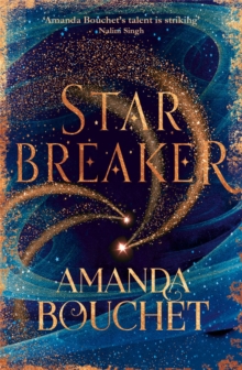 Starbreaker : 'Amanda Bouchet's talent is striking' Nalini Singh
