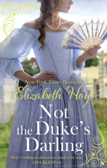 Not the Duke's Darling : a dazzling new Regency romance from the New York Times bestselling author of the Maiden Lane series