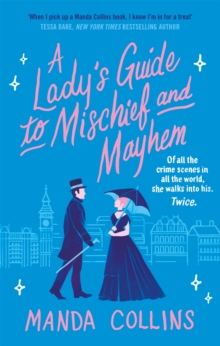 A Lady's Guide to Mischief and Mayhem : a fun and flirty historical romcom, perfect for fans of Enola Holmes!
