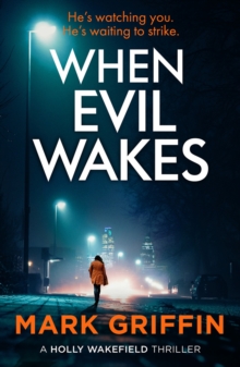 When Evil Wakes : The serial killer thriller that will have you gripped