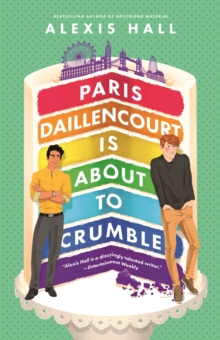 Paris Daillencourt Is About to Crumble : by the author of Boyfriend Material