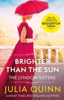 Brighter Than The Sun : a dazzling duet by the bestselling author of Bridgerton
