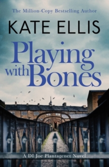Playing With Bones : Book 2 in the DI Joe Plantagenet crime series