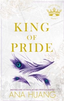 King of Pride : from the bestselling author of the Twisted series