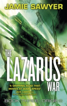 The Lazarus War: Origins : Book Three of The Lazarus War