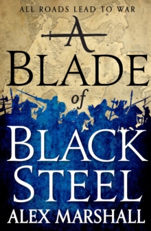 A Blade of Black Steel : Book Two of the Crimson Empire
