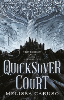 The Quicksilver Court : Rooks and Ruin, Book Two