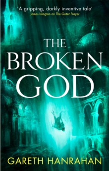 The Broken God : Book Three of the Black Iron Legacy