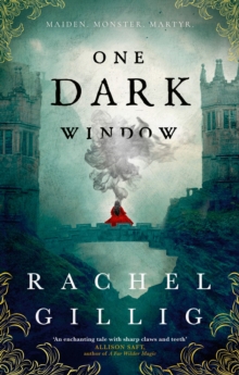 One Dark Window : the gothic and spellbinding fantasy romance sensation