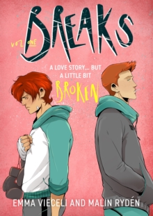 Breaks Volume 1 : The enemies-to-lovers queer webcomic sensation . . . that's a little bit broken