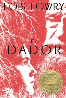 El dador : The Giver (Spanish edition), A Newbery Award Winner