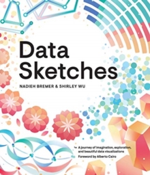 Data Sketches : A journey of imagination, exploration, and beautiful data visualizations