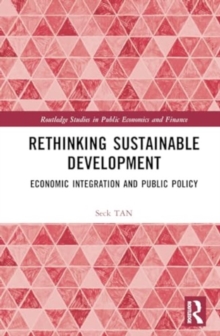 Rethinking Sustainable Development : Economic Integration and Public Policy