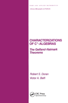 Characterizations of C* Algebras : the Gelfand Naimark Theorems