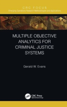 Multiple Objective Analytics for Criminal Justice Systems