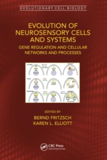 Evolution of Neurosensory Cells and Systems : Gene regulation and cellular networks and processes