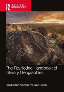 The Routledge Handbook of Literary Geographies