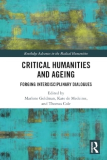 Critical Humanities and Ageing : Forging Interdisciplinary Dialogues
