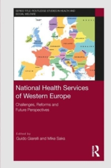 National Health Services of Western Europe : Challenges, Reforms and Future Perspectives