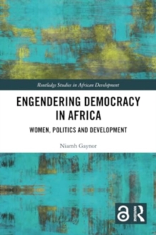 Engendering Democracy in Africa : Women, Politics and Development