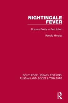 Nightingale Fever : Russian Poets in Revolution